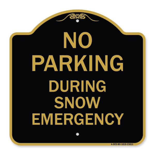 Signmission No Parking-During Snow Emergency, Black & Gold Aluminum Architectural Sign, 18" x 18", BG-1818-23811 A-DES-BG-1818-23811 - main